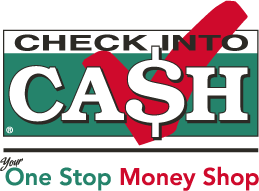 Check Into Cash! You One Stop Money Shop