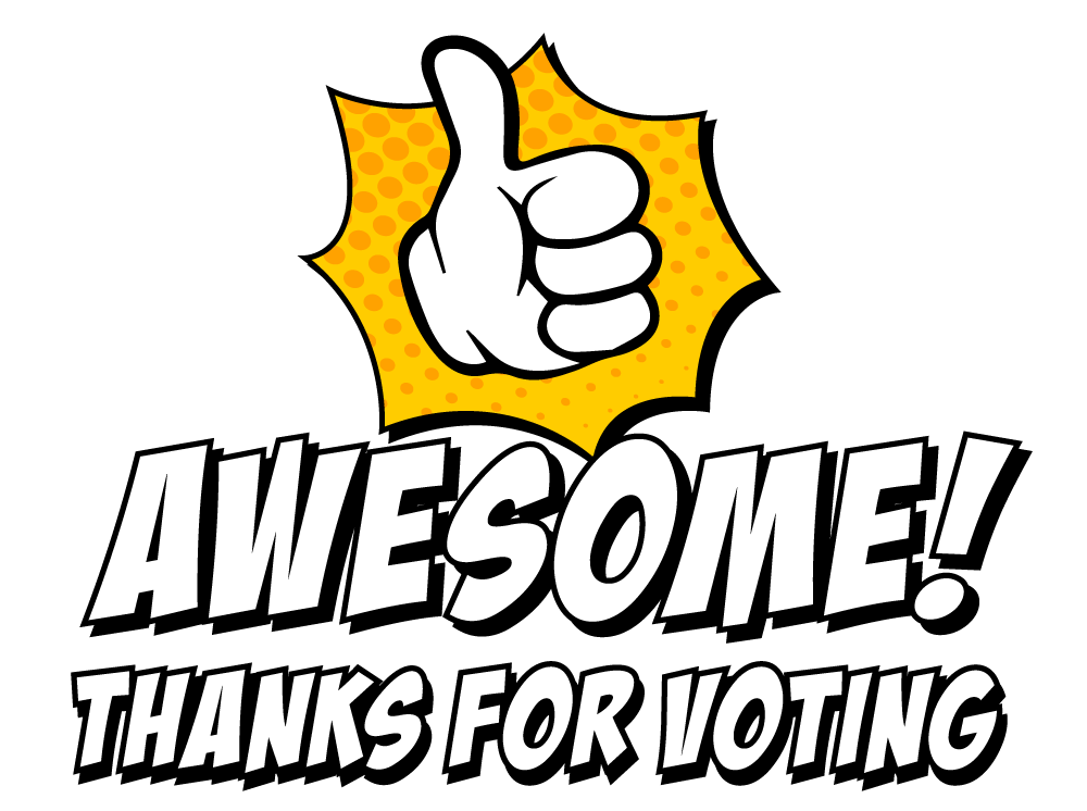 Thumbs Up with text saying Awesome! Thanks for Voting