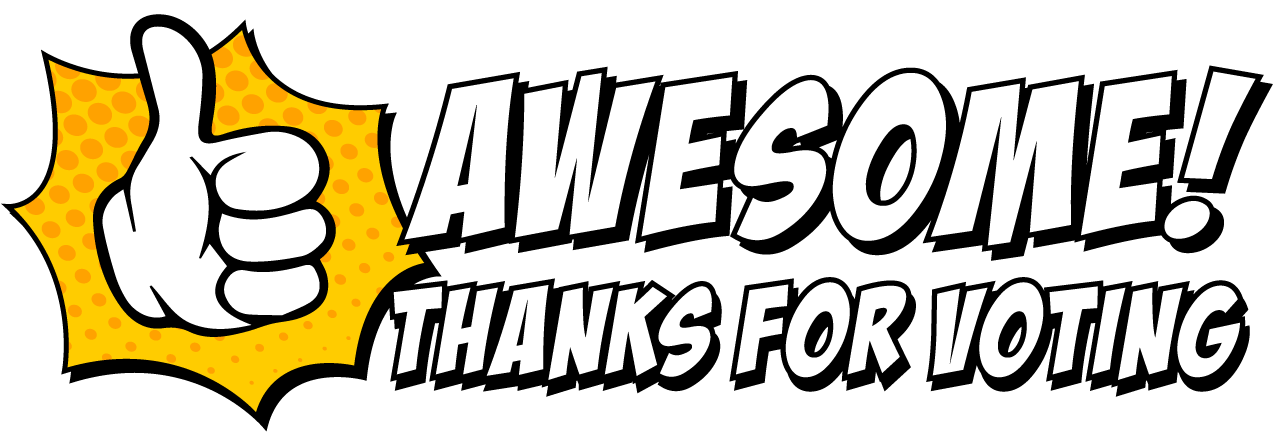 Thumbs Up with text saying Awesome! Thanks for Voting